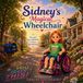 Sidney's Magical Wheelchair Paperback