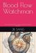 Blood Flow Watchman : Rebooting My Body's System with the Creator's Blueprint 9798189556906