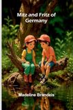 Mitz and Fritz of Germany