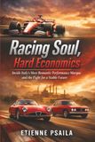 Ferrari Racing Soul, Hard Economics: Inside Italy’s Most Romantic Performance Marque and the Fight for a Stable Future