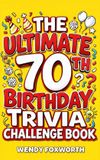 The Libri GmbH The Ultimate 70th Birthday Trivia Challenge Book