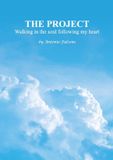 THE PROJECT Walking in the soul following my heart