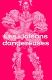 Les Liaisons dangereuses: Le classique illustré