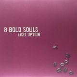 Konkurrent 8 Bold Souls - Last Option (2 LP)