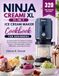 Ninja Creami XL 11-in-1 Ice Cream Maker Cookbook For Beginners: 320 Easy Recipes for Classic Ice Creams, Gourmet Gelatos, Fruit Sorbets, Frozen ... Frappes, Milkshakes, and Seasonal Treats
