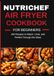 NUTRICHEF 5.8-QUART AIR FRYER COOKBOOK FOR BEGINNERS