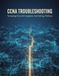 Ccna Troubleshooting: Navigating Network Complexity And Solving Problems