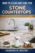 How Independently Published How to Clean and Care for Stone & Quartz Countertops