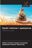 Rynki OmniScriptum SRL Rynki rolnicze i spożywcze: Dynamika cen i ryzyka