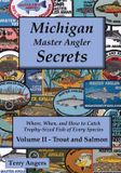 Michigan Master Angler Secrets - Volume II - Trout and Salmon