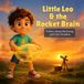 Little Leo & the Rocket Brain: Steering Big Energy and Fast Thoughts (A Growth Mindset Picture Book for Kids)