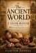 The Ancient World Cookbook