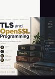 TLS and OpenSSL Programming: A Practical Guide to Secure Network Communication