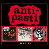 Anti-Pasti 1980-83