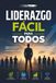 Liderazgo Fácil Para Todos