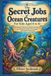The Secret Jobs of Ocean Creatures For Kids Aged 6 to 10: An Exciting Underwater Adventure to Discover the Animals That Build, Clean, Protect, and Keep the Ocean Alive