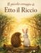 Il piccolo coraggio di Etto il Riccio