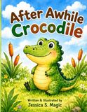 After Awhile Crocodile