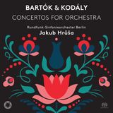 Bartòk/Kodály: Pentatone Jakub Hrusa, Rundfunk-Sinfonieorchester Berlin - Bartok & Kodaly: Concertos For Orchestra (Super Audio CD)