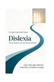 Dislexia Independently Published Dislexia No es torpeza, es otra forma de leer.: Guía clara para detectar, comprender y acompañar sin juzgar Paperback