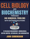 Cell Biology and Biochemistry through Numerical Problems