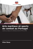 Arts Editions Notre Savoir Arts martiaux et sports de combat au Portugal