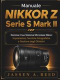 MANUALE NIKKOR Z SERIE S MARK II