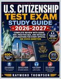 U.S. Citizenship Test Exam Study Guide 2026-2027