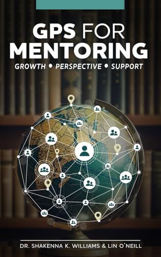 GPS for Mentoring: Growth, Perspective, and Support