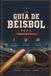 Guia de béisbol para principiantes: Guía básica para principiantes: Reglas, estrategia y fundamentos del juego.
