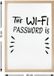 ATOSA BigBuy Home Whiteboard The WIFI Password