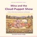 Mina Libri GmbH Mina and the Cloud-Puppet Show: A Picture Book About Speaking Up and Belonging
