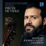 Sainte-Colombe François Joubert-Caillet & L'Achéron - Sainte-Colombe Le Fils: Pièces De Viole (CD)