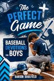 The Perfect Game Baseball Devotions For Boys