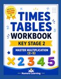 Times Tables Workbook age 7-9: Key Stage 2 Maths Practice: Master Multiplication 2–5 with Practice, Word Problems, Speed Tests and Challenges
