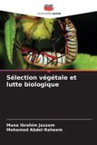 Sélection Editions Notre Savoir Sélection végétale et lutte biologique