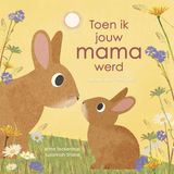 Toen Leopold Toen ik jouw mama werd