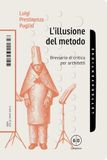 L'illusione del metodo. Breviario di critica per architetti