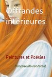 Offrandes intérieures: Peintures et Poésies