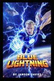 Blue Lightning: A Cop. A Storm. A Galaxy at Risk.