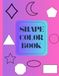 Shape Color Book: Repeating Shapes