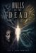 Halls The Norse Mythology Library: Halls of the Dead - Valhalla, Helheim, and the Norse Beliefs About Death and the Afterlife
