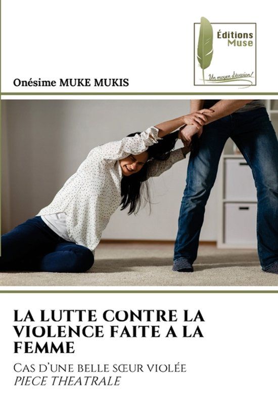 La Editions Muse La Lutte Contre La Violence Faite a la Femme Paperback