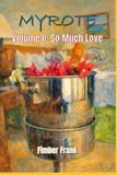 MYROTE Volume II: So Much Love