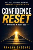 CONFIDENCE RESET: THRIVING IN YOUR 30s