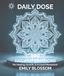 Daily Dose: 100 Daily Affirmations for Healing, Growth, & Forward Movement