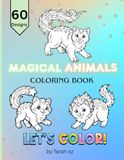 Magical Animals Coloring Book for kids Adults and Teens bold and easy: Relaxing designs