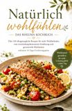 Natürlich Tredition Natürlich wohlfühlen - Das Rheuma Kochbuch