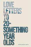 Love Libri GmbH Love Letters to 20-Something Year Olds