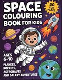 Space Coloring Book for Kids Ages 6-10: 50 Bold Space Illustrations Easy to Colour | Educational Activity Gift for Boys and Girls